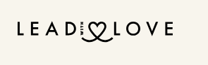 Lead With Love