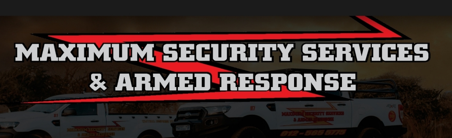 Maximum Security Services & Armed Response